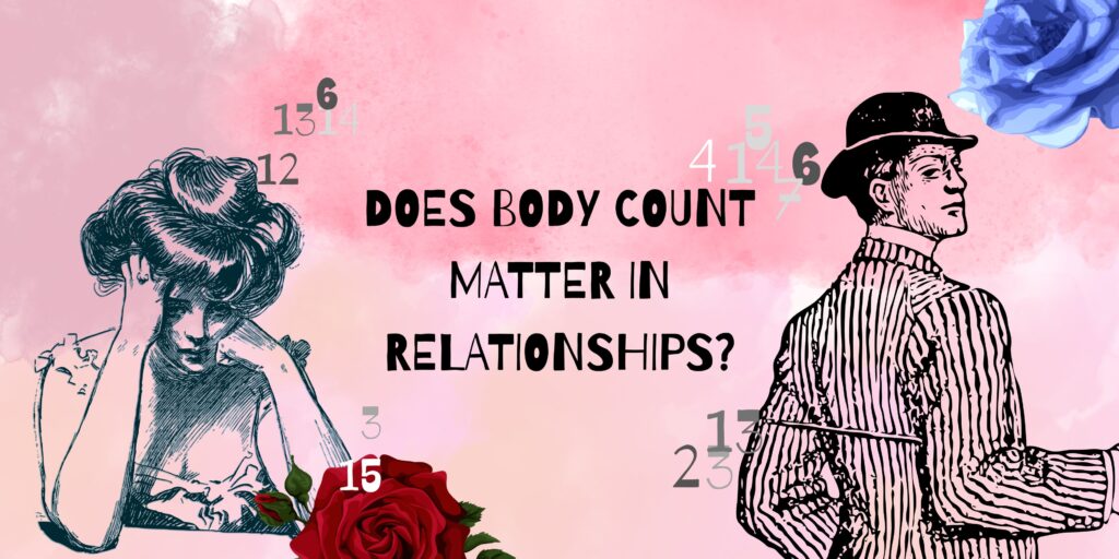 Does Body Count Affect Relationships? - Psychologus