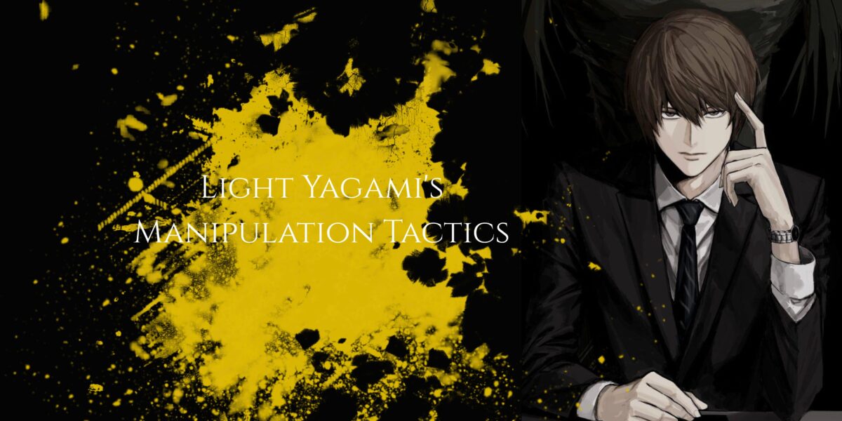 How Light Yagami Manipulates People: His Tactics Explained