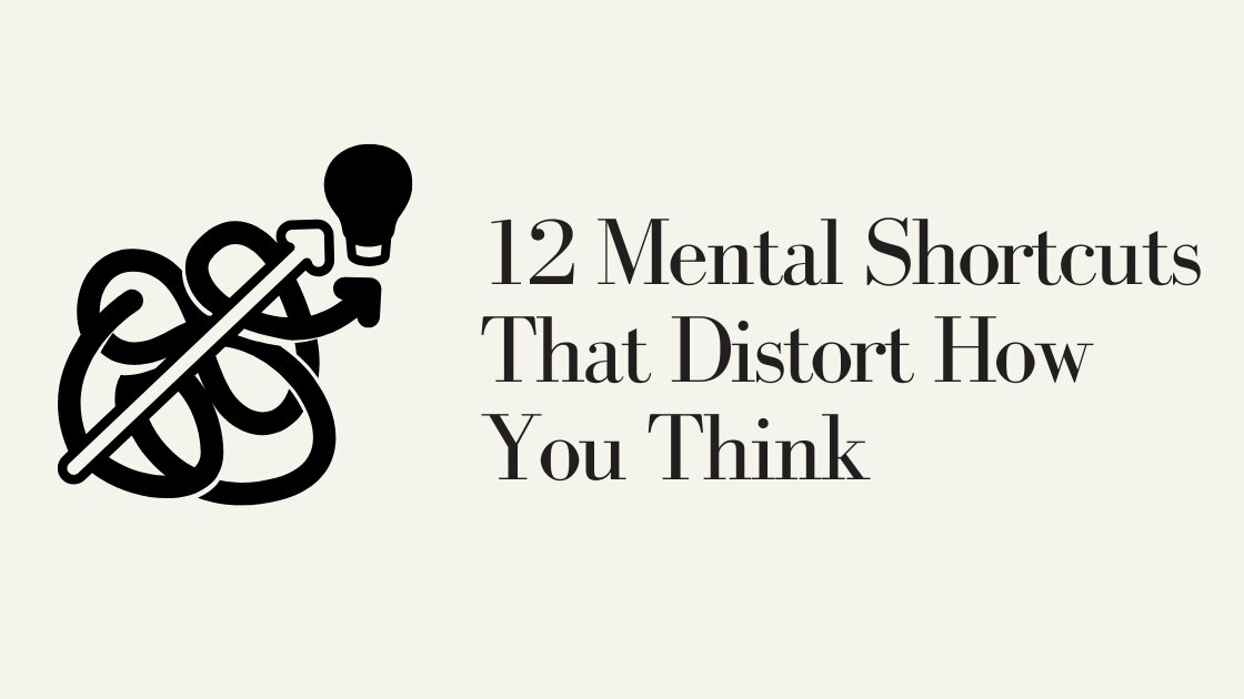 Cognitive Biases Explained: 12 Mental Shortcuts That Distort How You Think